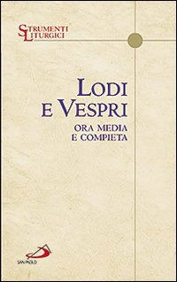 Cover for Autori Vari · Lodi E Vespri. Ora Media E Compieta. Delle Quattro Settimane Del Salterio (Book)