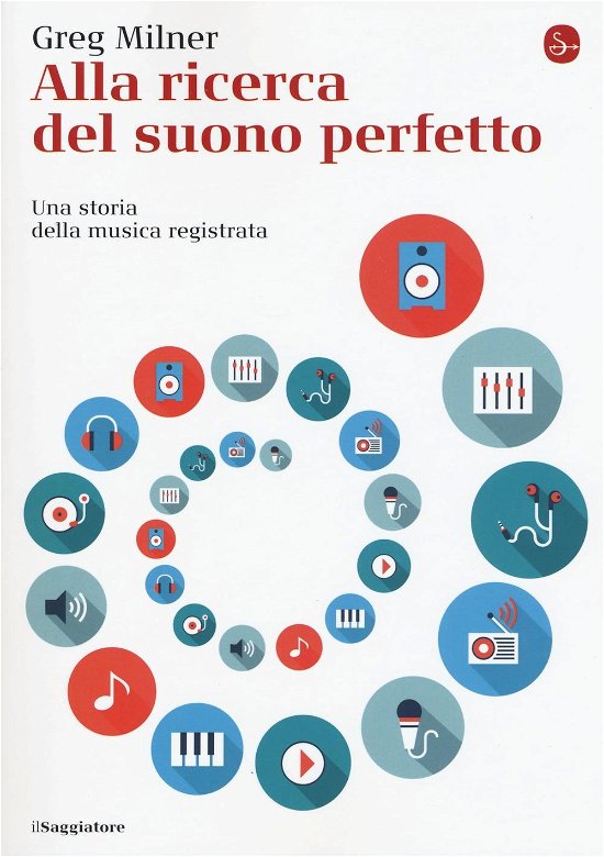 Cover for Greg Milner · Alla Ricerca Del Suono Perfetto. Una Storia Della Musica Registrata (Book)