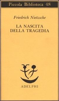 Cover for Friedrich Nietzsche · La Nascita Della Tragedia (Bog)