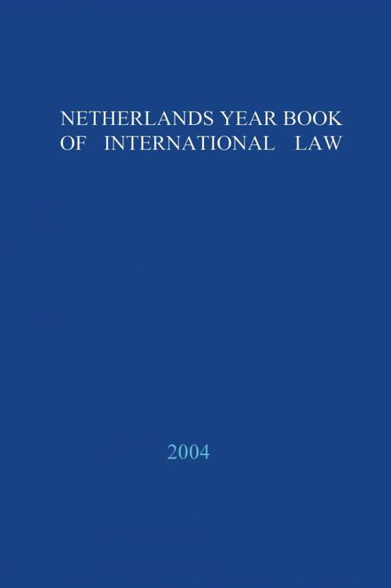 Cover for Deidre M Curtin · Netherlands Yearbook of International Law - 2004 - Netherlands Yearbook of International Law (Hardcover Book) (2012)