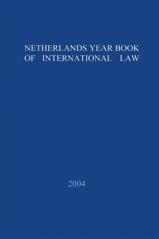 Cover for Deidre M Curtin · Netherlands Yearbook of International Law - 2004 - Netherlands Yearbook of International Law (Innbunden bok) (2005)