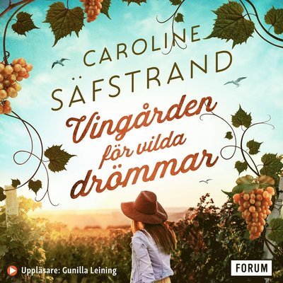 Cover for Caroline Säfstrand · Vid livets vägskäl: Vingården för vilda drömmar (Lydbog (MP3)) (2021)