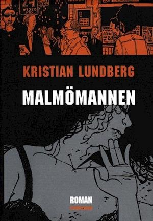 Cover for Kristian Lundberg · Malmösviten: Malmömannen (Gebundesens Buch) (2006)