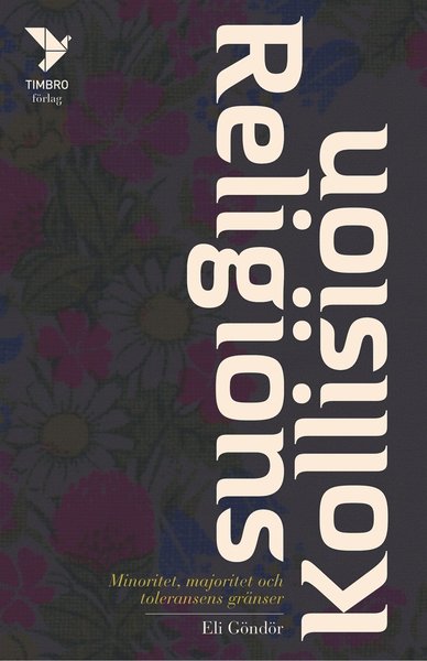 Cover for Eli Göndör · Religionskollision : majoritet, minoritet och toleransens gränser (ePUB) (2017)