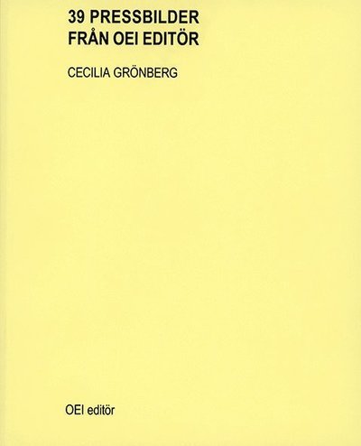 Cover for Cecilia Grönberg · 39 pressbilder från OEI editör (Book) (2018)