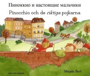 Cover for Magda Brol · Pinocchio och de riktiga pojkarna (ryska och svenska) (Paperback Book) [Ned edition] (2017)