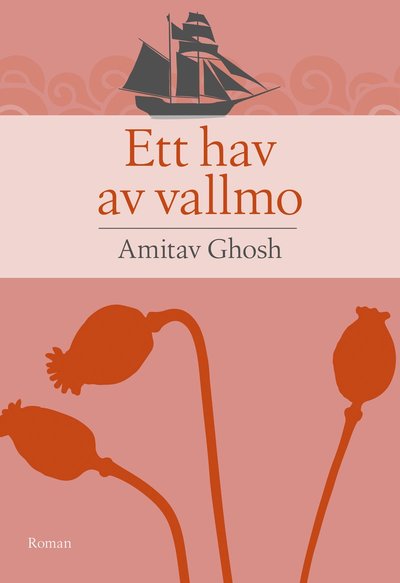 Cover for Amitav  Ghosh · Ett hav av vallmo (Paperback Book) (2022)