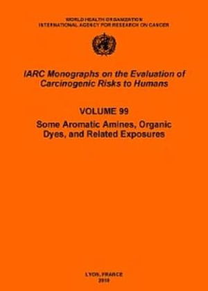 Cover for The International Agency for Research on Cancer · Some Industrial and Cosmetic Dyes and Related Exposures (Iarc Monographs on the Evaluation of the Carcinogenic Risks to Humans) (Paperback Book) (2011)