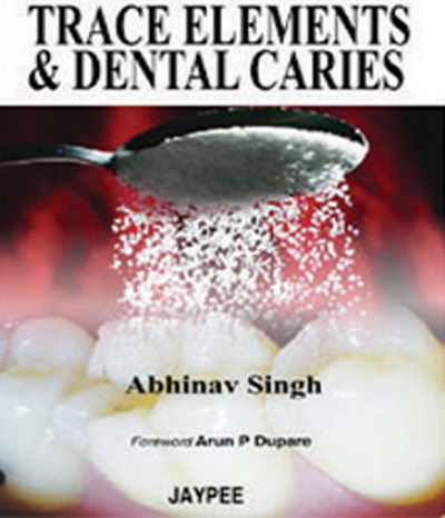 Cover for Abhinav Singh · Trace Elements and Dental Caries (Paperback Book) (2010)