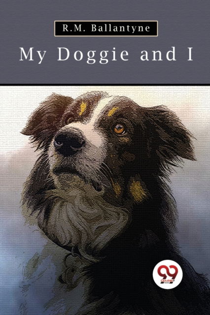 Cover for R.M. Ballantyne · My Doggie and I (Paperback Book) (2023)