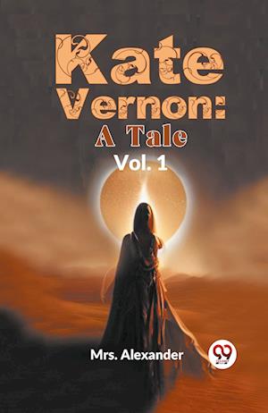 Cover for Mrs Alexander · Kate Vernon : A Tale (Paperback Book) (2023)