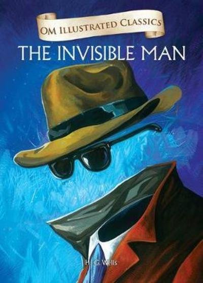 Cover for H. G. Wells · The Invisible Man-Om Illustrated Classics (Hardcover bog) (2012)