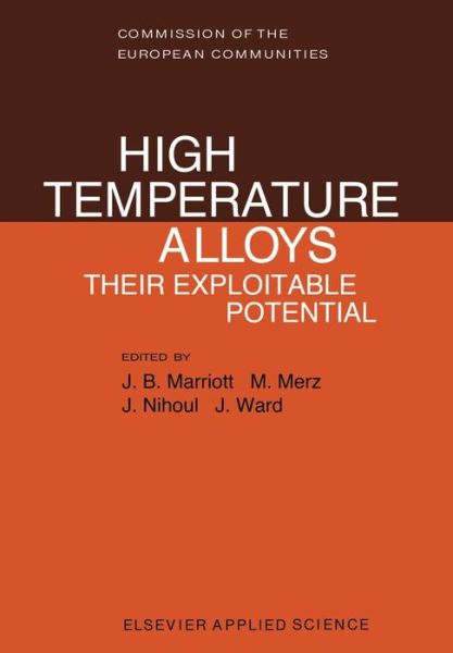 J B Marriott · High Temperature Alloys: Their Exploitable Potential (Paperback Book) [Softcover reprint of the original 1st ed. 1987 edition] (2011)