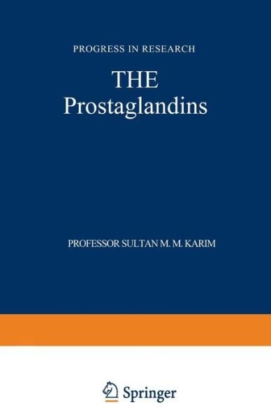 Cover for Sultan M M Karim · The Prostaglandins: Progress in Research (Paperback Book) [Softcover reprint of the original 1st ed. 1972 edition] (2012)