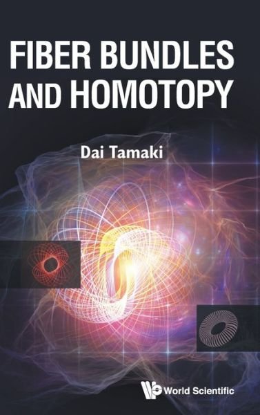 Cover for Dai Tamaki · Fiber Bundles And Homotopy (Gebundenes Buch) (2021)