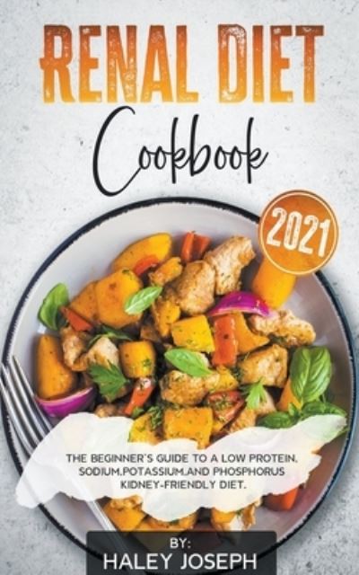 Cover for Haley Joseph · Renal Diet Cookbook 2021 (Paperback Book) (2021)