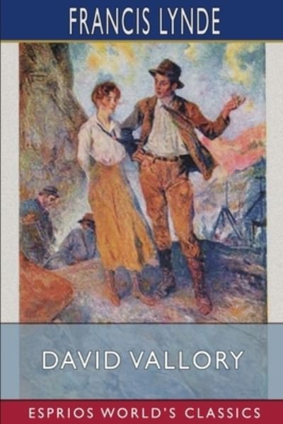 Cover for Francis Lynde · David Vallory (Esprios Classics): Illustrated by Arthur E. Becher (Paperback Book) (2024)