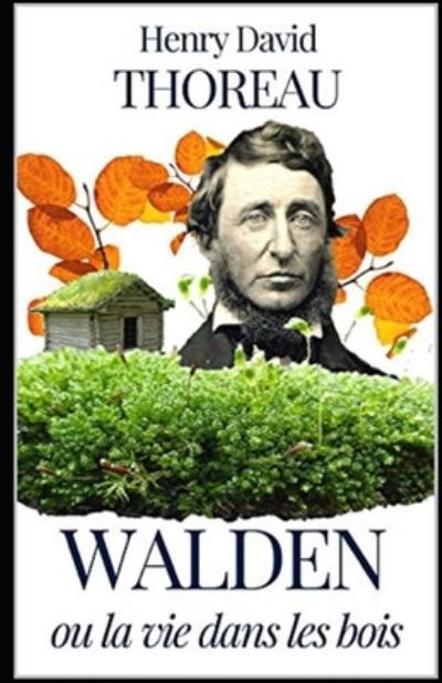 Cover for Henry David Thoreau · Walden ou La Vie dans les bois illustree (Pocketbok) (2022)