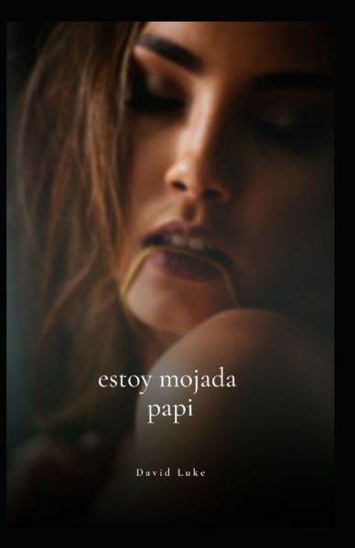 Cover for David Luke · Padre sucio, estoy mojado papi (Paperback Book) (2022)