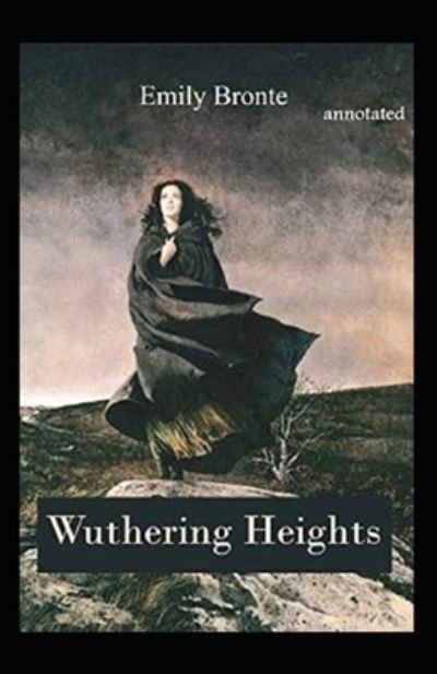 Cover for Emily Bronte · Wuthering Heights Annotated (Taschenbuch) (2021)
