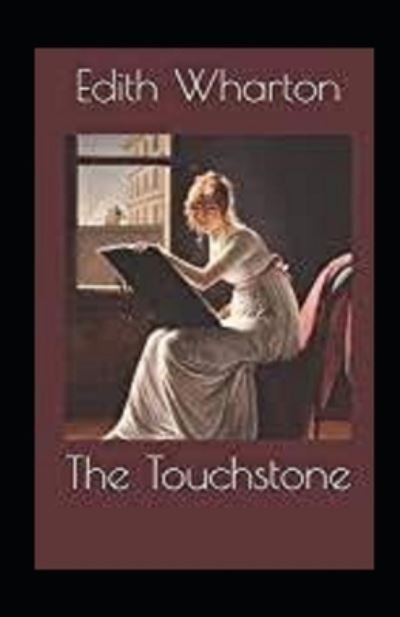 The Touchstone Illustrated - Edith Wharton - Books - Independently Published - 9798516589997 - June 7, 2021