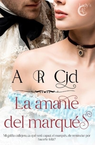 Cover for A R Cid · La amante del marques - Ladys (Paperback Book) (2021)