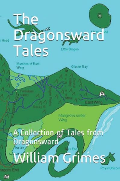 Cover for William Grimes · The Dragonsward Tales: A Collection of Tales from Dragonsward (Taschenbuch) (2021)