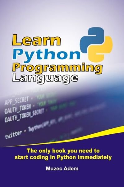 Cover for Muzec Adem · Learn Python Programming Language (Paperback Book) (2020)