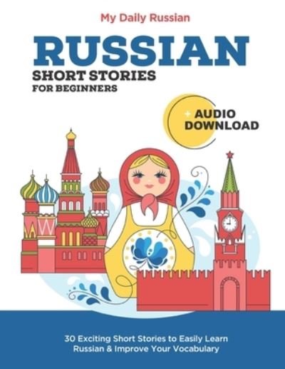 Cover for My Daily Russian · Russian Short Stories for Beginners + Audio Download (Paperback Book) (2020)