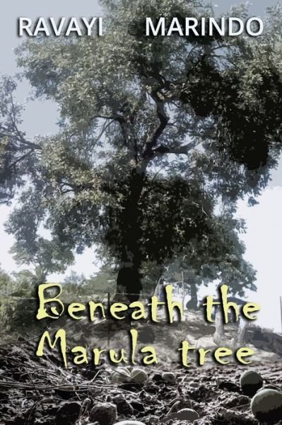 Cover for Ravayi Marindo · Beneath the Marula Tree (Taschenbuch) (2020)
