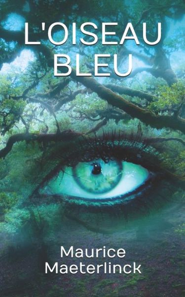 Cover for Maurice Maeterlinck · L'Oiseau Bleu (Paperback Book) (2020)