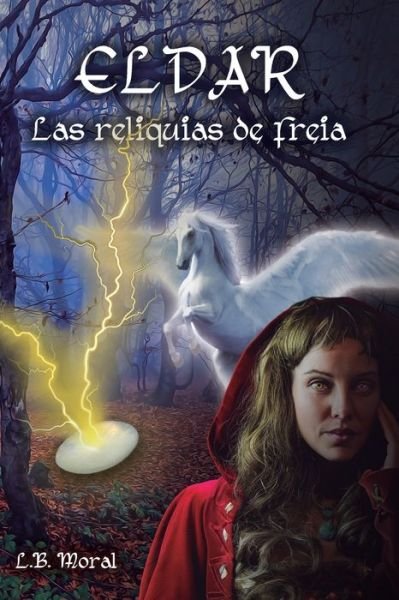Cover for L B Moral · Eldar: Las reliquias de Freia (Paperback Bog) (2020)