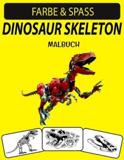 Cover for Black Rose Press House · Dinosaur Skeleton Malbuch (Taschenbuch) (2020)