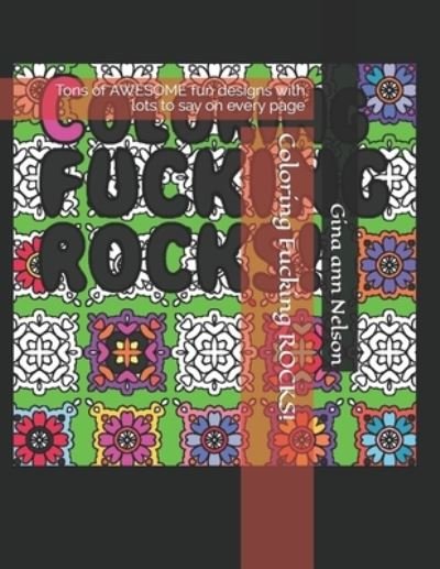 Cover for Gina Ann Nelson · Coloring Fucking ROCKS! (Paperback Book) (2021)