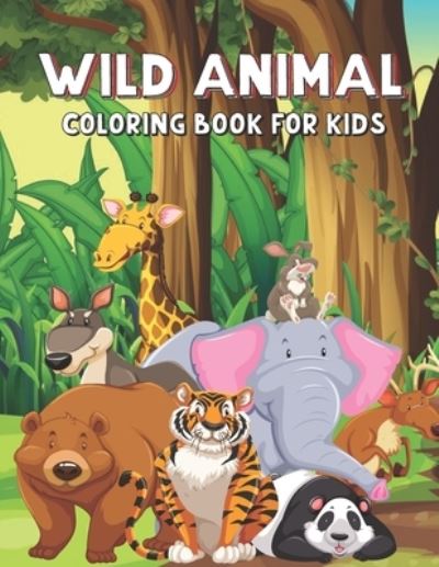 Cover for Henry Anderson · Wild Animal Coloring Book For Kids (Paperback Book) (2021)