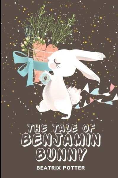 The Tale of Benjamin Bunny - Beatrix Potter - Bøger - Independently Published - 9798734842997 - 8. april 2021