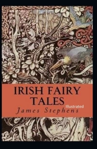 Cover for James Stephens · Irish Fairy Tales Illustrated (Paperback Book) (2021)