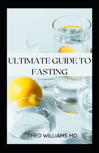 Cover for Theo Williams · Ultimate Guide to Fasting (Paperback Book) (2021)