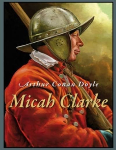 Cover for Arthur Conan Doyle · Micah Clarke (Paperback Book) (2021)