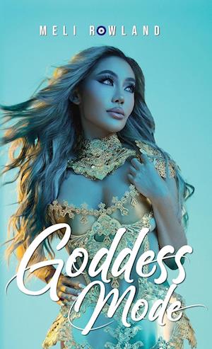 Cover for Meli Rowland · Goddess Mode (Book) (2023)