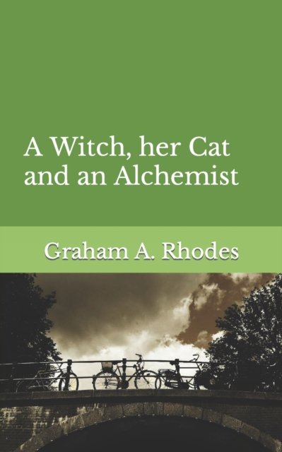 Cover for Graham a Rhodes · A Witch, her Cat and an Alchemist (Pocketbok) (2022)