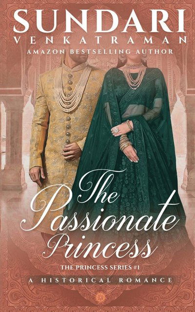 Cover for Sundari Venkatraman · The Passionate Princess: A Historical Romance (Paperback Book) (2022)