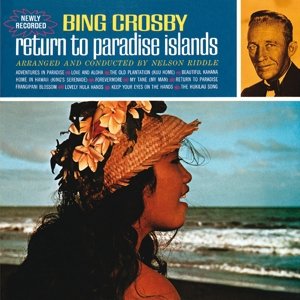 Cover for Bing Crosby · Return to Paradise Islands (CD) [Deluxe edition] (2013)