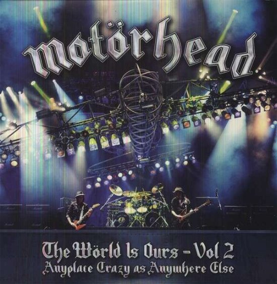Cover for Motörhead · The World is Ours - Vol 2 - Anyplace Crazy As Anywhere else (LP) (2012)