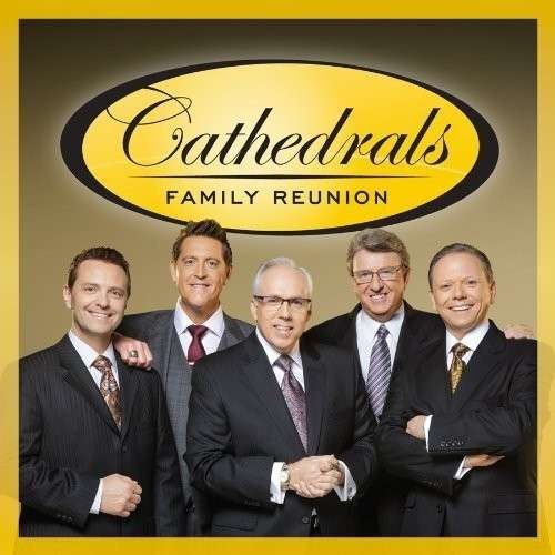 Cover for Cathedrals · Cathedrals-family Reunion (CD) (2013)