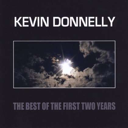 Cover for Kevin Donnelly · Best of the First Two Years (CD) (1999)