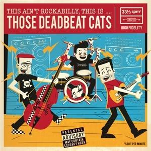 Cover for Those Deadbeat Cats · This Ain't Rockabilly, This Is... (CD) (2023)