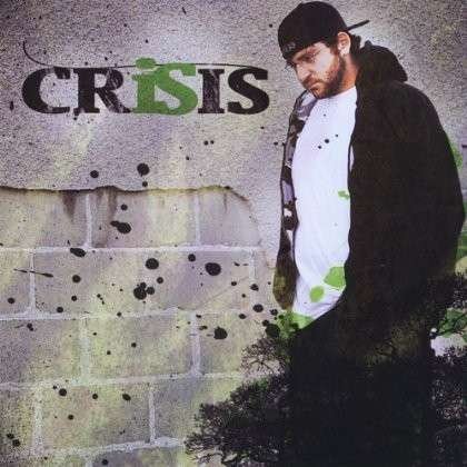 Cover for Crisis (CD) (2009)