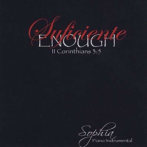 Suficiente Enough - Sophia - Muzyka - Sophia Media Group - 0741459659998 - 20 listopada 2014