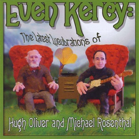 Cover for Hugh Oliver · Even Kercy: Latest Lucubrations of (CD) (2009)
